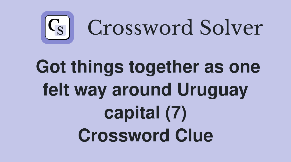 Got things together as one felt way around Uruguay capital (7